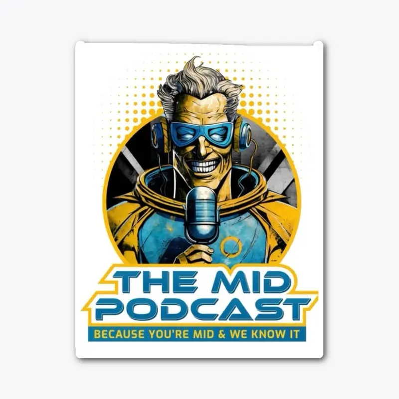 Mid Podcast