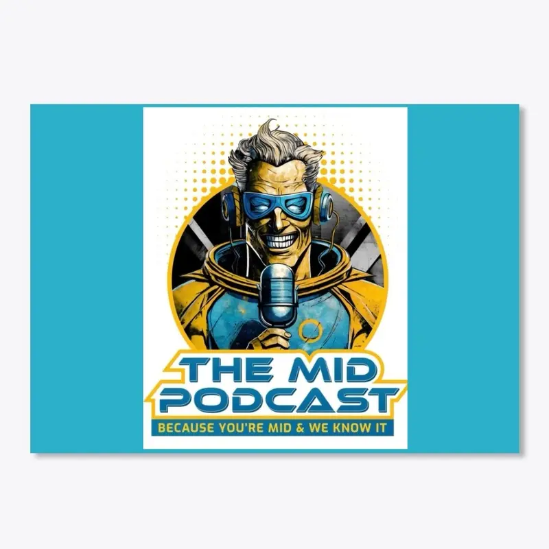 Mid Podcast